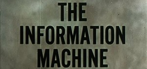 The information machine